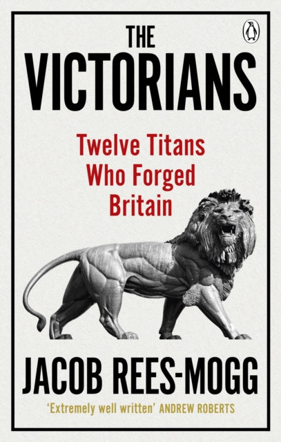 Book cover of: Victorians. By: Jacob Rees-Mogg