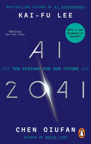 AI 2041, Ten Visions for Our Future