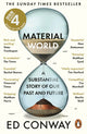 Material World, A Substantial Story of Our Past and Future 9780753559178 Ed Conway