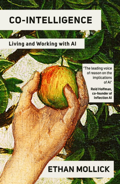 Co-Intelligence, Living and Working with AI 9780753560778 Ethan Mollick