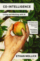 Co-Intelligence, Living and Working with AI 9780753560778 Ethan Mollick