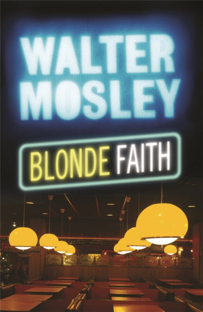 Book cover of: Blonde Faith. By: Walter Mosley