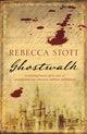 Book cover of: Ghostwalk. By: Rebecca Stott