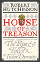 Book cover of: House of Treason. By: Hutchinson, Robert