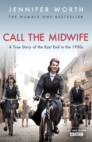 Call The Midwife, A True Story Of The East End In The 1950s