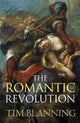 Book cover of: Romantic Revolution. By: T. C. W. Blanning