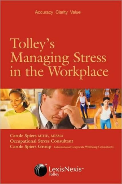 Book cover of: Tolley's Managing Stress in the Workplace. By: Carole Spiers