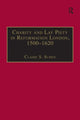 Book cover of: Charity and Lay Piety in Reformation London, 1500–1620. By: Claire S. Schen