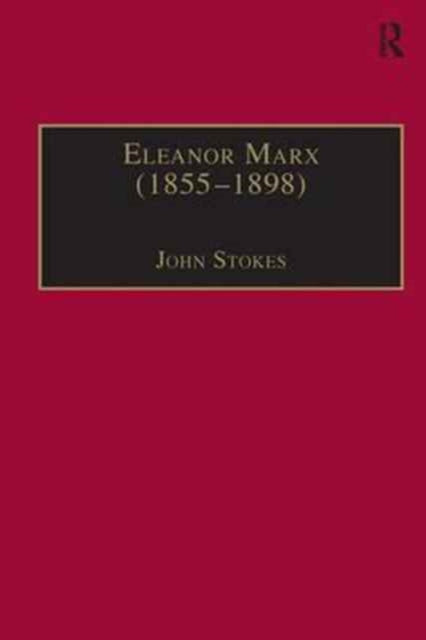 Book cover of: Eleanor Marx (1855?1898). By: John Stokes