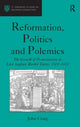 Book cover of: Reformation, Politics and Polemics. By: John Craig