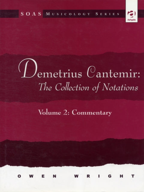 Book cover of: Demetrius Cantemir: The Collection of Notations. By: Owen Wright