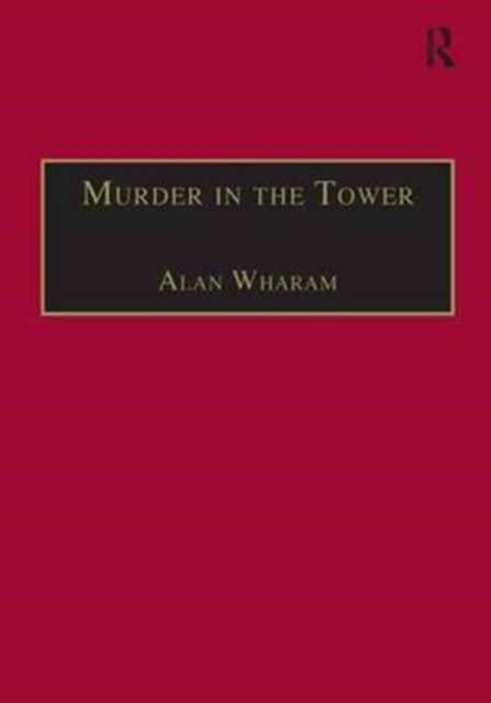 Book cover of: Murder in the Tower. By: Alan Wharam
