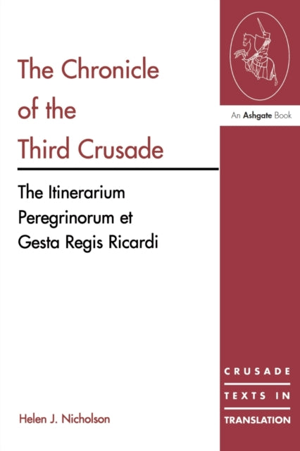 Book cover of: Chronicle of the Third Crusade. By: Helen J. Nicholson