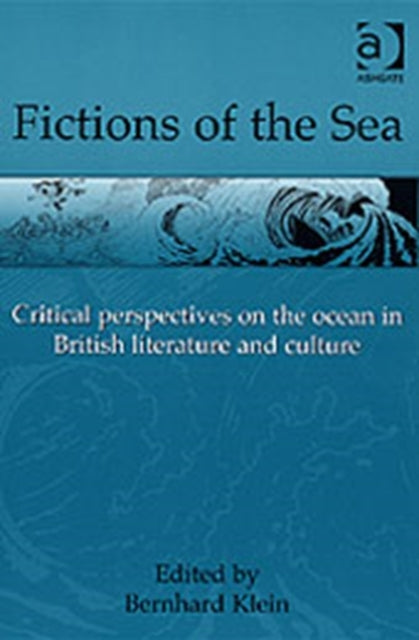 Book cover of: Fictions of the Sea. By: Bernhard Klein