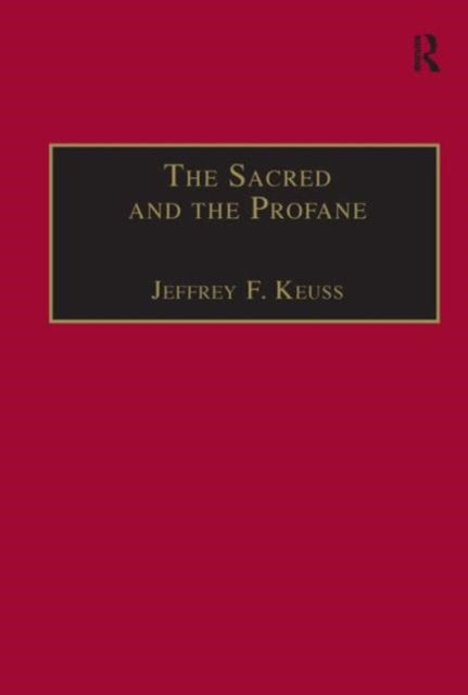 Book cover of: Sacred and the Profane. By: Jeffrey F. Keuss
