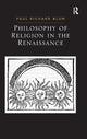 Book cover of: Philosophy of Religion in the Renaissance. By: Paul Richard Blum