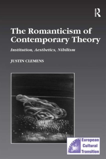 Book cover of: Romanticism of Contemporary Theory