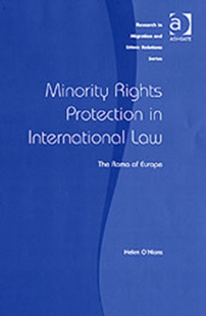 Book cover of: Minority Rights Protection in International Law. By: Helen O'Nions