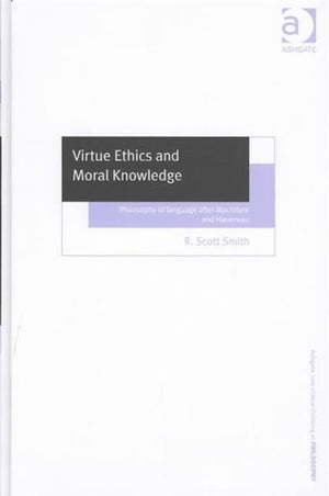 Virtue Ethics and Moral Knowledge