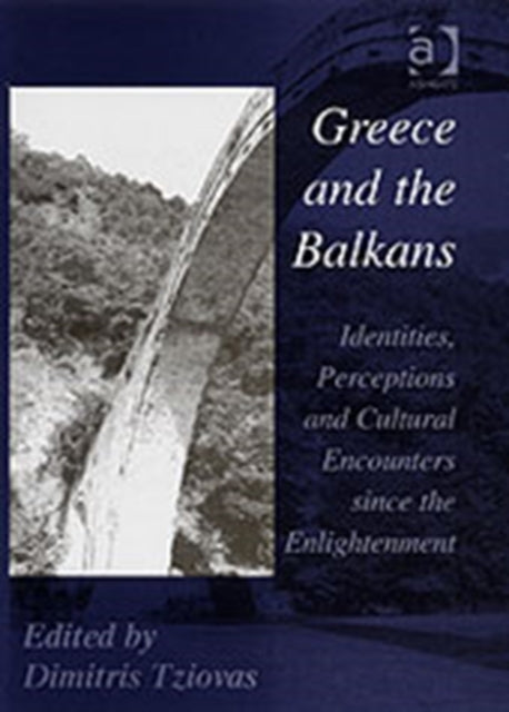 Book cover of: Greece and the Balkans. By: Dimitris Tziovas
