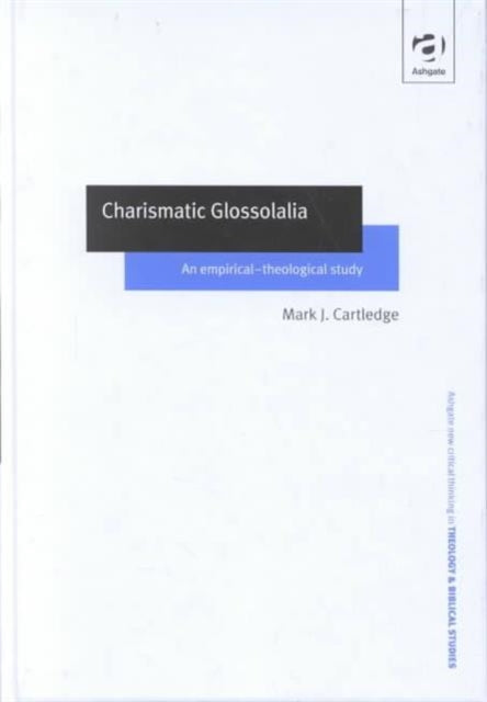 Book cover of: Charismatic Glossolalia. By: Mark J. Cartledge