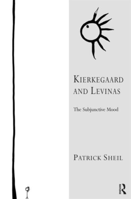 Book cover of: Kierkegaard and Levinas. By: Patrick Sheil