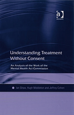 Understanding Treatment Without Consent