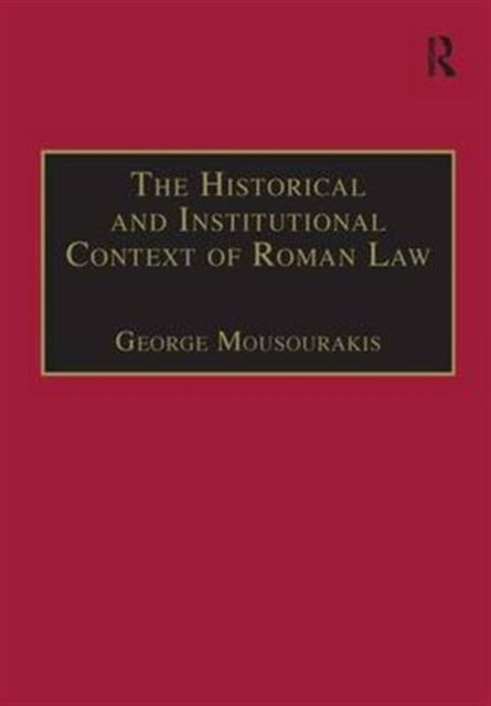 Book cover of: Historical and Institutional Context of Roman Law