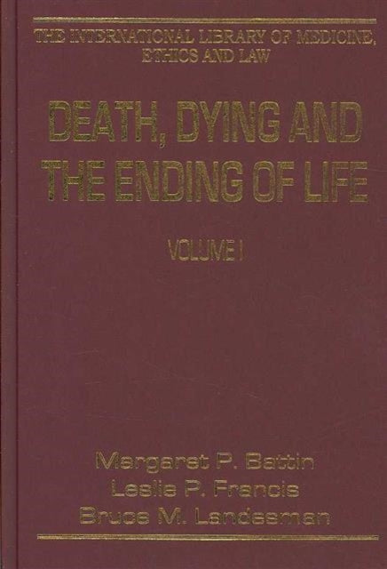 Book cover of: Death, Dying and the Ending of Life, Volumes I and II