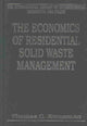 Book cover of: Economics of Residential Solid Waste Management. By: Thomas C. Kinnaman
