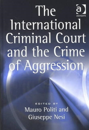 International Criminal Court and the Crime of Aggression