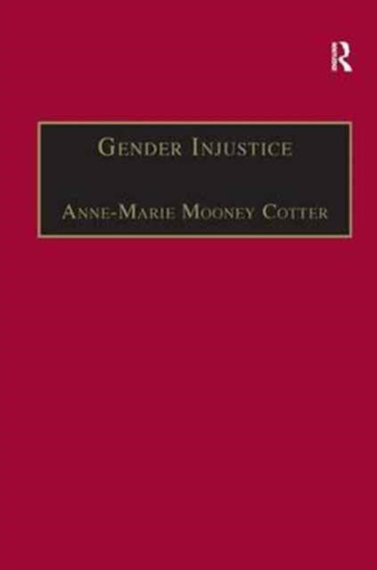Book cover of: Gender Injustice. By: Anne-Marie Mooney Cotter