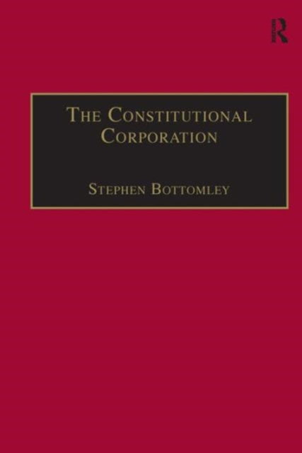 Book cover of: Constitutional Corporation. By: Stephen Bottomley