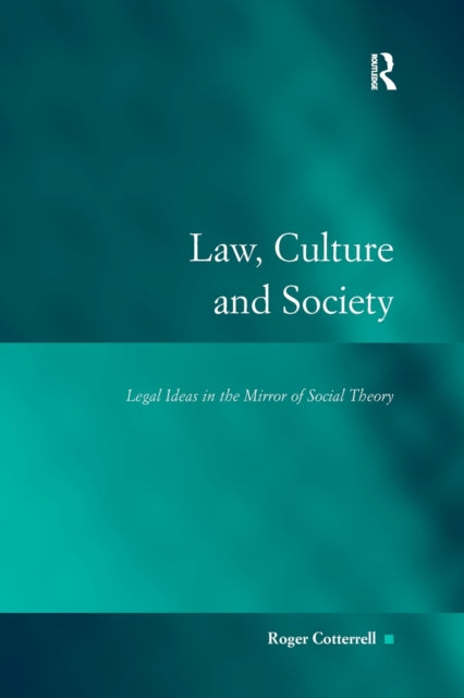 Book cover of: Law, Culture and Society. By: Roger Cotterrell