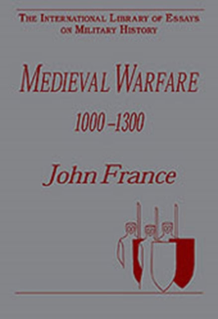 Book cover of: Medieval Warfare 1000–1300