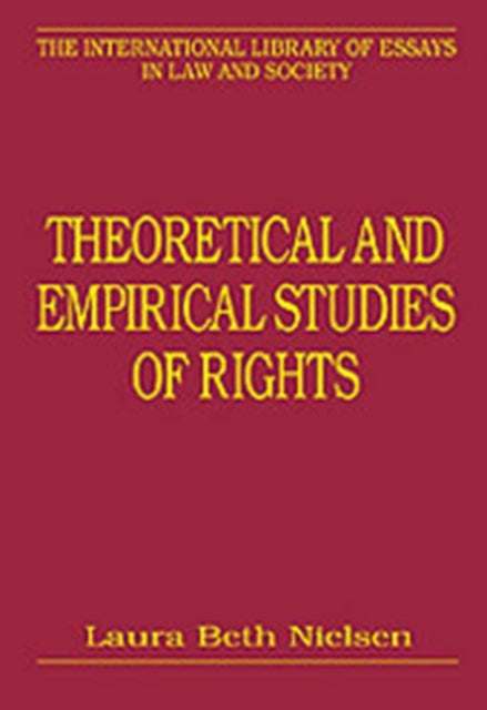 Book cover of: Theoretical and Empirical Studies of Rights. By: Laura Beth Nielsen
