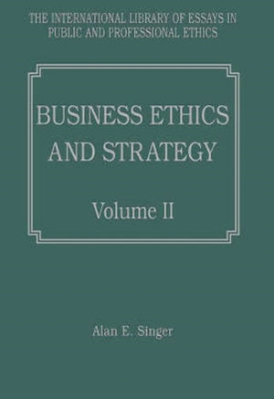 Business Ethics and Strategy, Volumes I and II