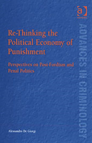 Re-Thinking the Political Economy of Punishment