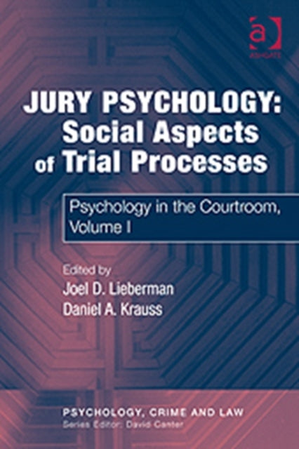 Book cover of: Jury Psychology: Social Aspects of Trial Processes