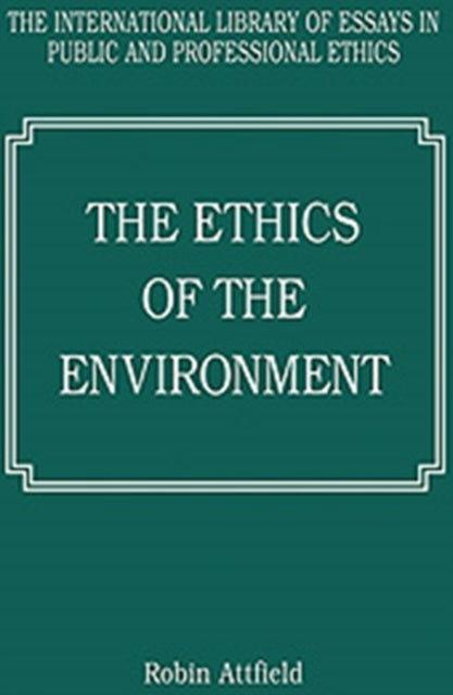 Book cover of: Ethics of the Environment