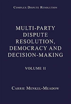Multi-Party Dispute Resolution, Democracy and Decision-Making