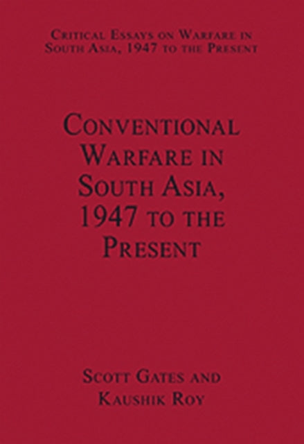 Book cover of: Conventional Warfare in South Asia, 1947 to the Present. By: Scott Gates