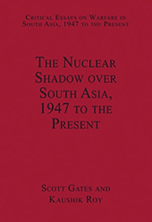 Nuclear Shadow over South Asia, 1947 to the Present