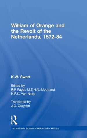 William of Orange and the Revolt of the Netherlands, 1572-84