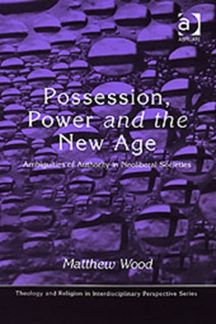 Book cover of: Possession, Power and the New Age. By: Matthew Wood