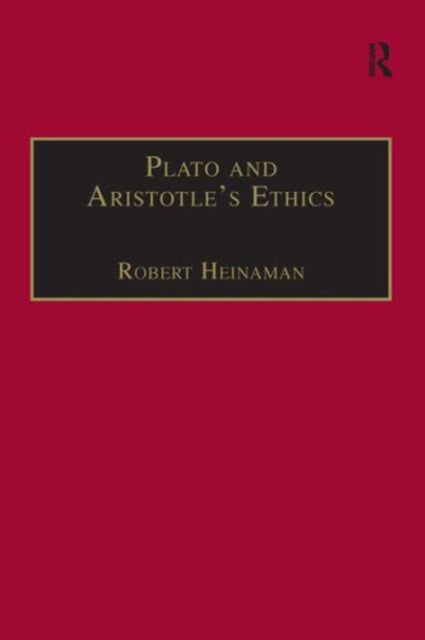 Book cover of: Plato and Aristotle's Ethics. By: Robert Heinaman