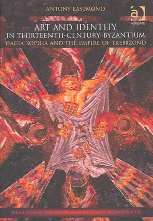 Art and Identity in Thirteenth-Century Byzantium