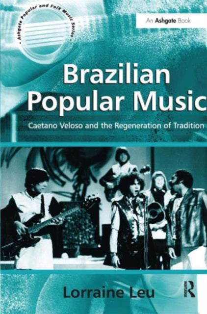 Book cover of: Brazilian Popular Music. By: Lorraine Leu