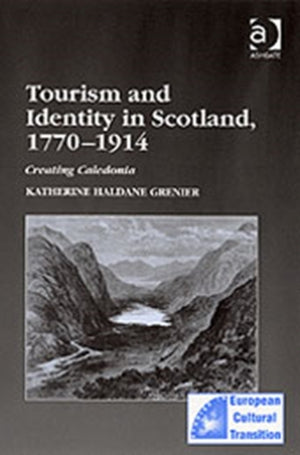 Tourism and Identity in Scotland, 1770–1914