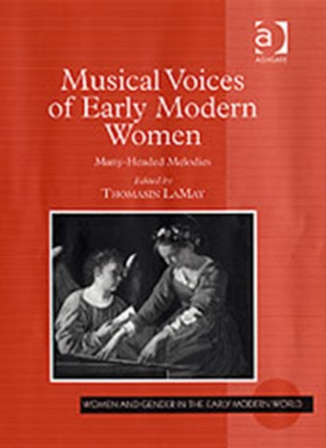 Book cover of: Musical Voices of Early Modern Women. By: Thomasin K. LaMay